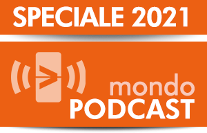 300x192_PULSANTE_MONDO_podcast_2021